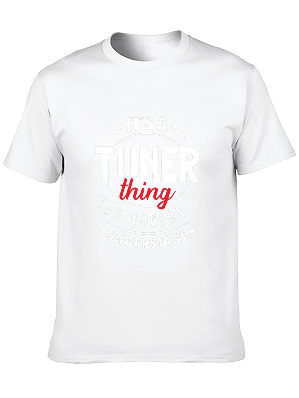 Its a Tuner Thing T-Shirt