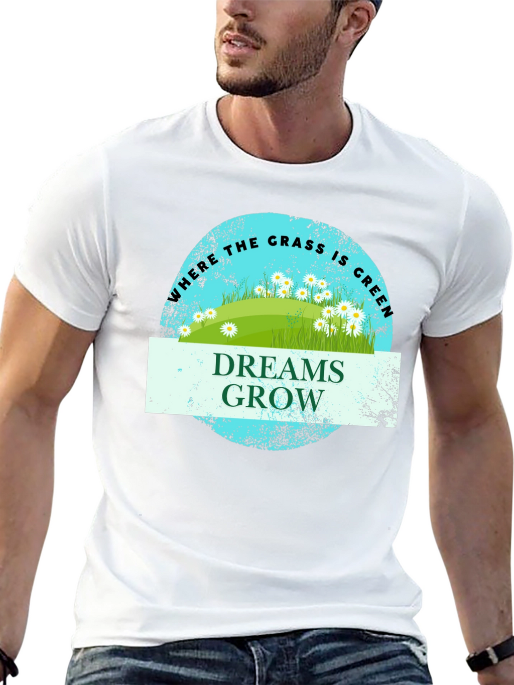 Dreams Grow Green Grass T-Shirt