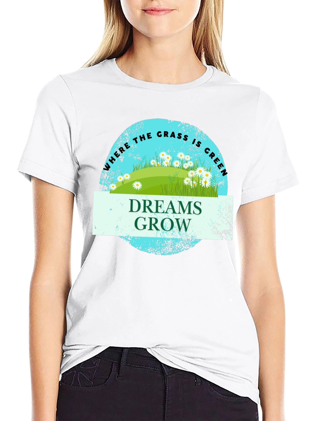 Dreams Grow Green Grass T-Shirt