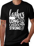 Lashes Long Coffee Strong Graphic Tee
