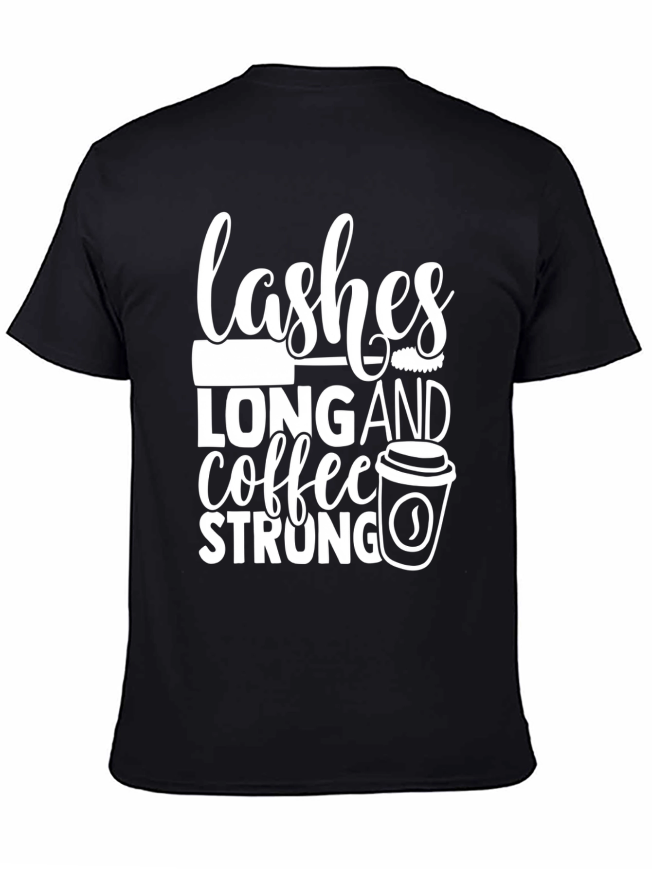 Lashes Long Coffee Strong Graphic Tee