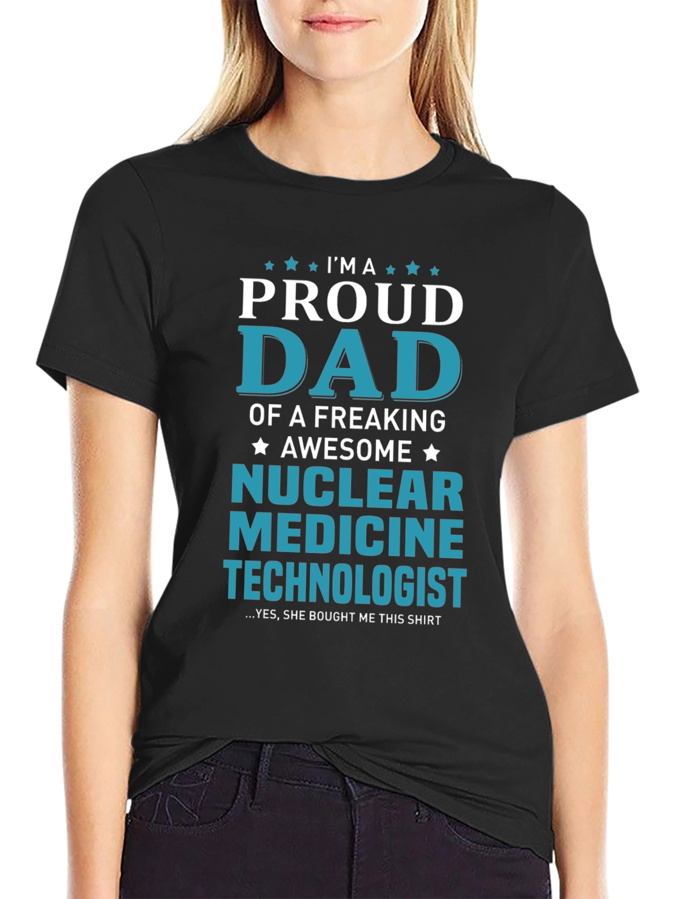 Proud Dad Nuclear Medicine Technologist T-Shirt