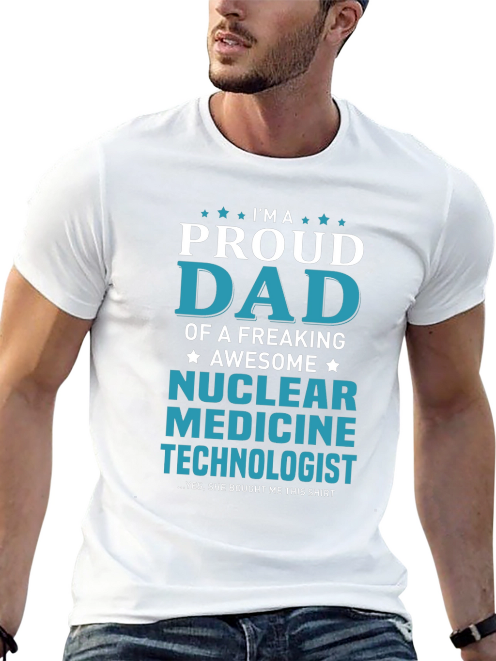 Proud Dad Nuclear Medicine Technologist T-Shirt