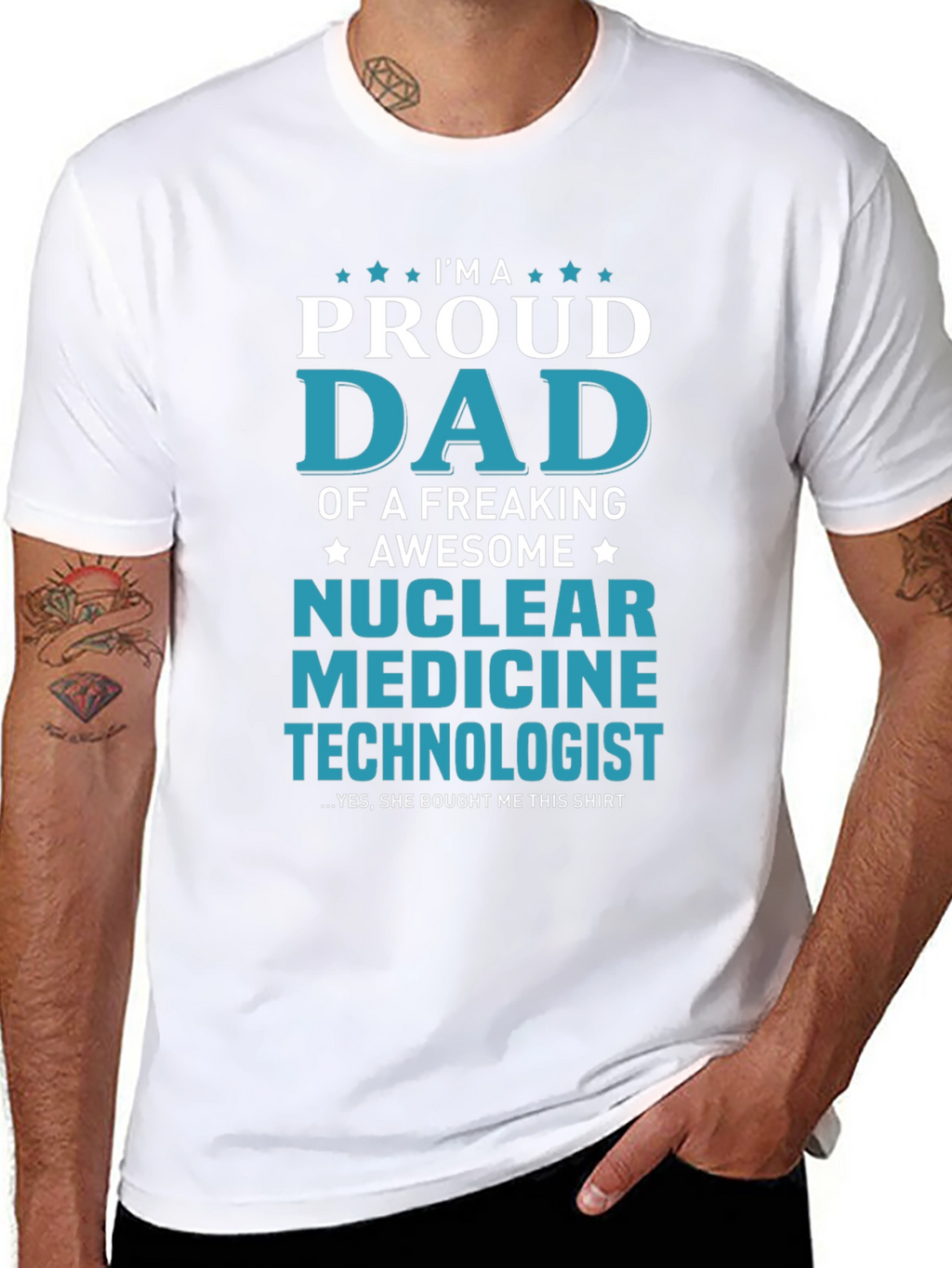 Proud Dad Nuclear Medicine Technologist T-Shirt