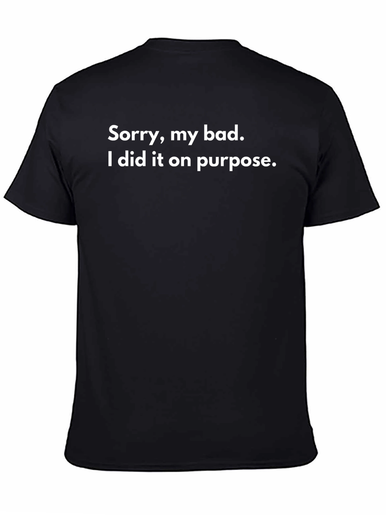 Sorry My Bad Graphic T-Shirt