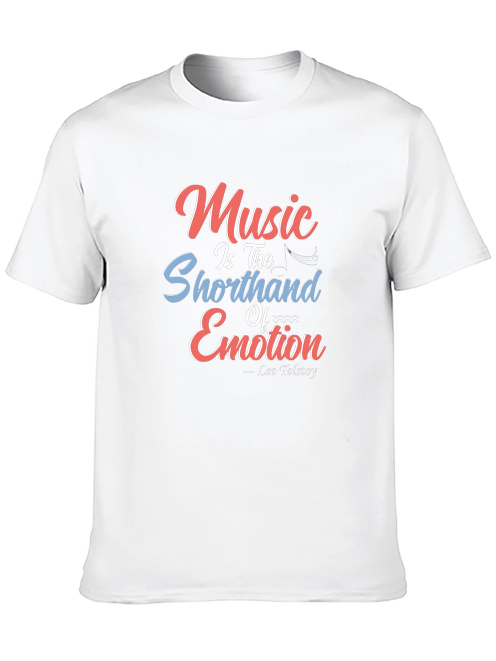 Music Emotion Tee - Tolstoy Quote T-Shirt