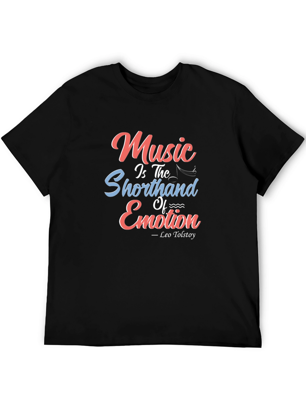 Music Emotion Tee - Tolstoy Quote T-Shirt
