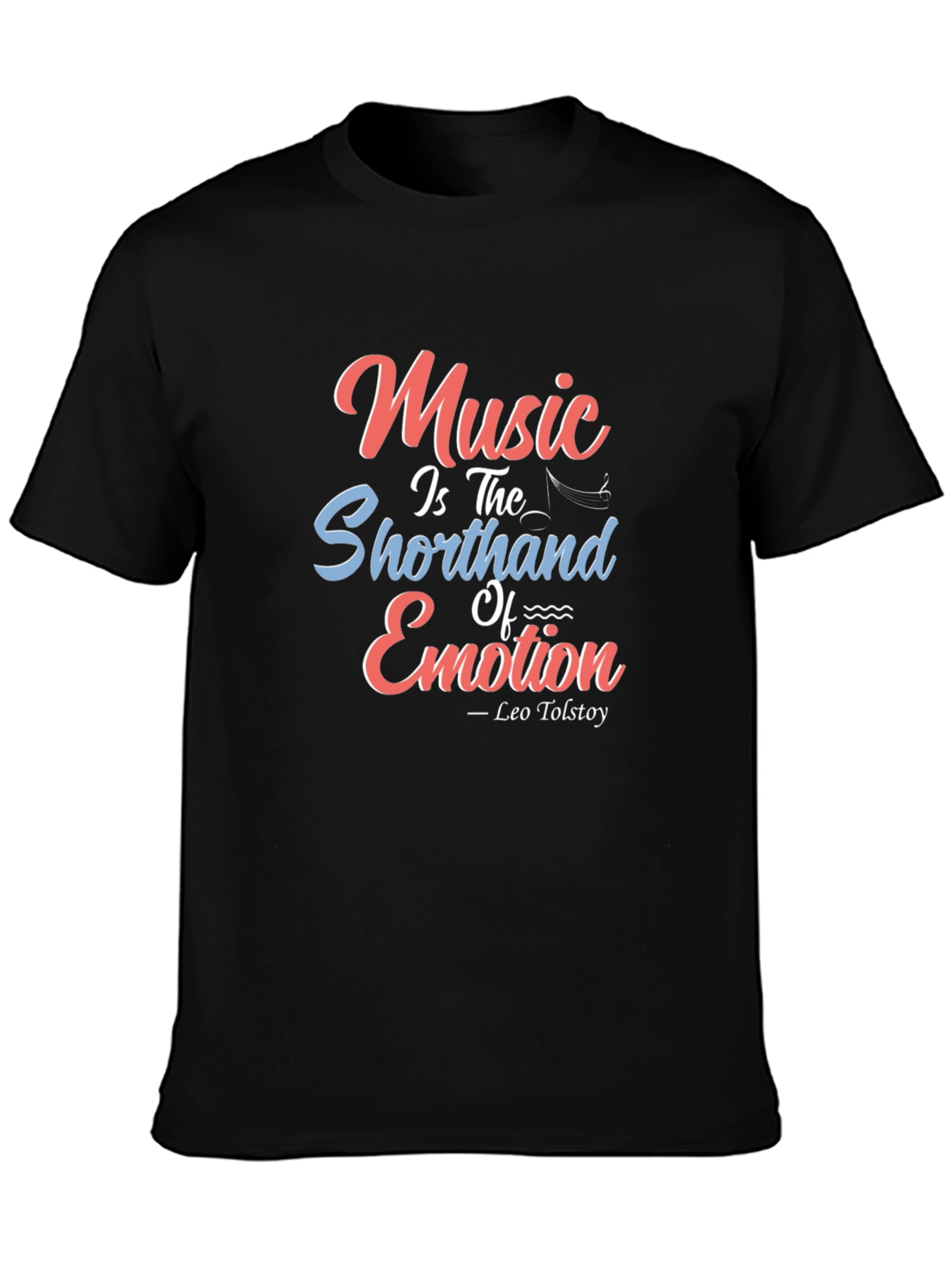 Music Emotion Tee - Tolstoy Quote T-Shirt