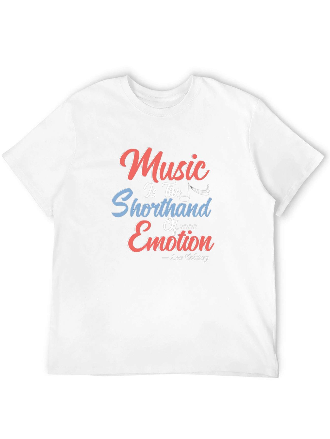 Music Emotion Tee - Tolstoy Quote T-Shirt