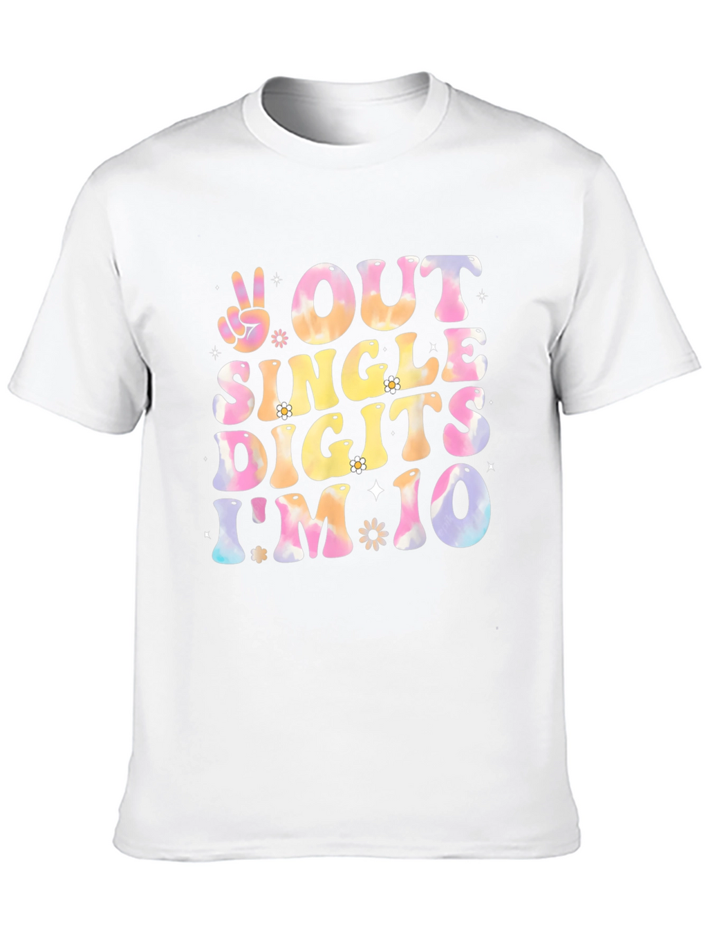 Out of Single Digits Im 10 Birthday T-Shirt