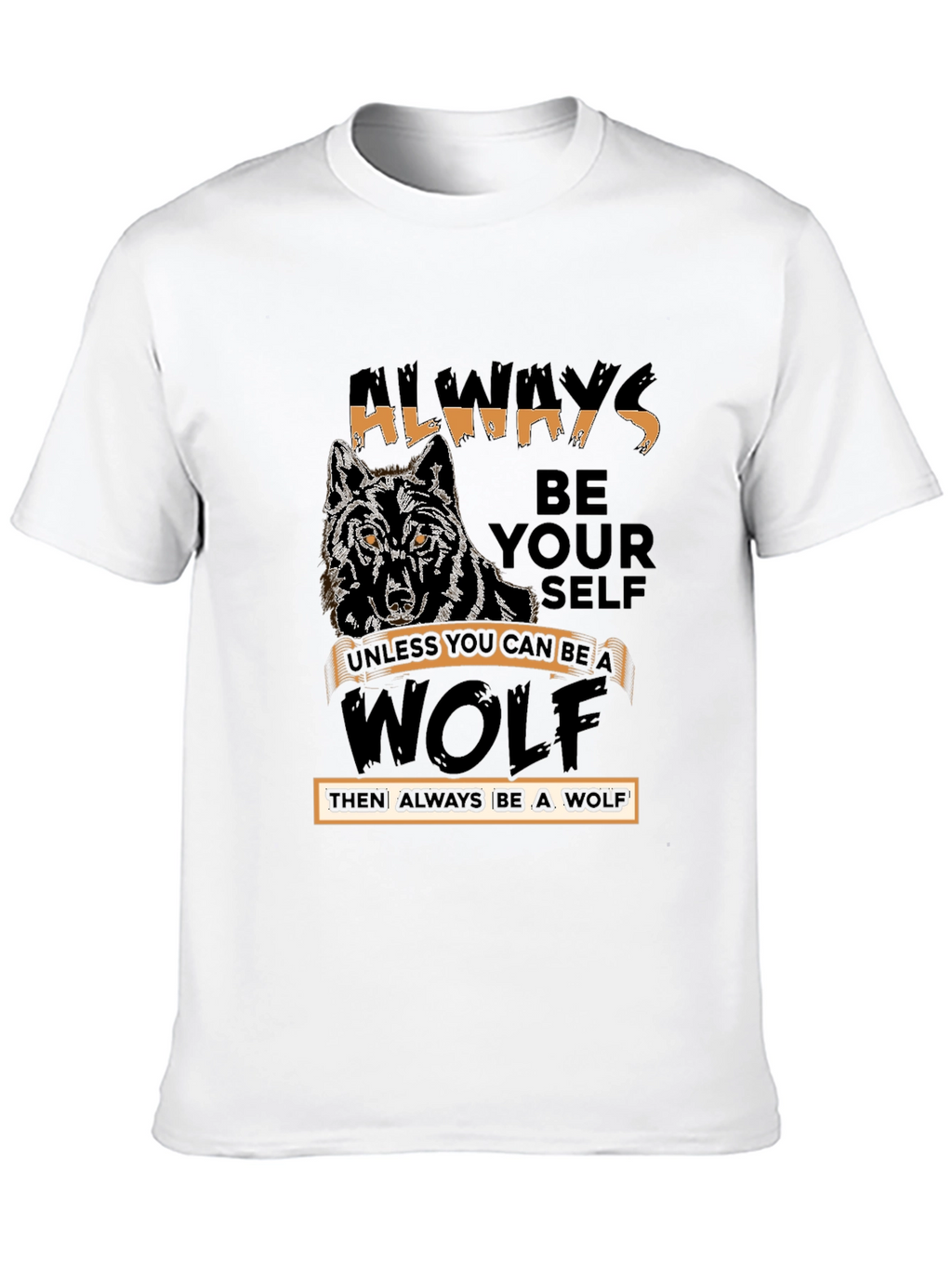 Always Be Yourself Wolf T-Shirt - Black