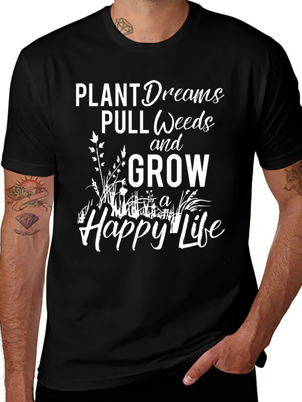 Plant Dreams Pull Weeds Grow a Happy Life T-Shirt