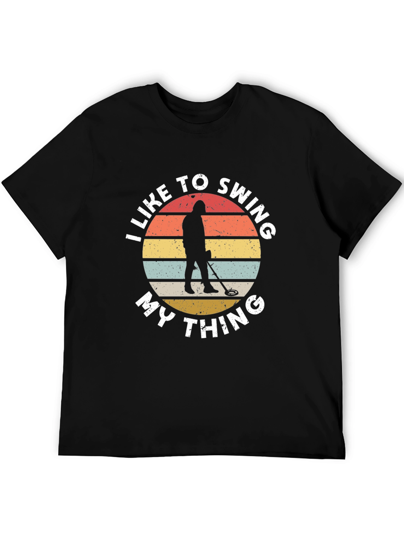 I Like To Swing My Thing Metal Detecting T-Shirt