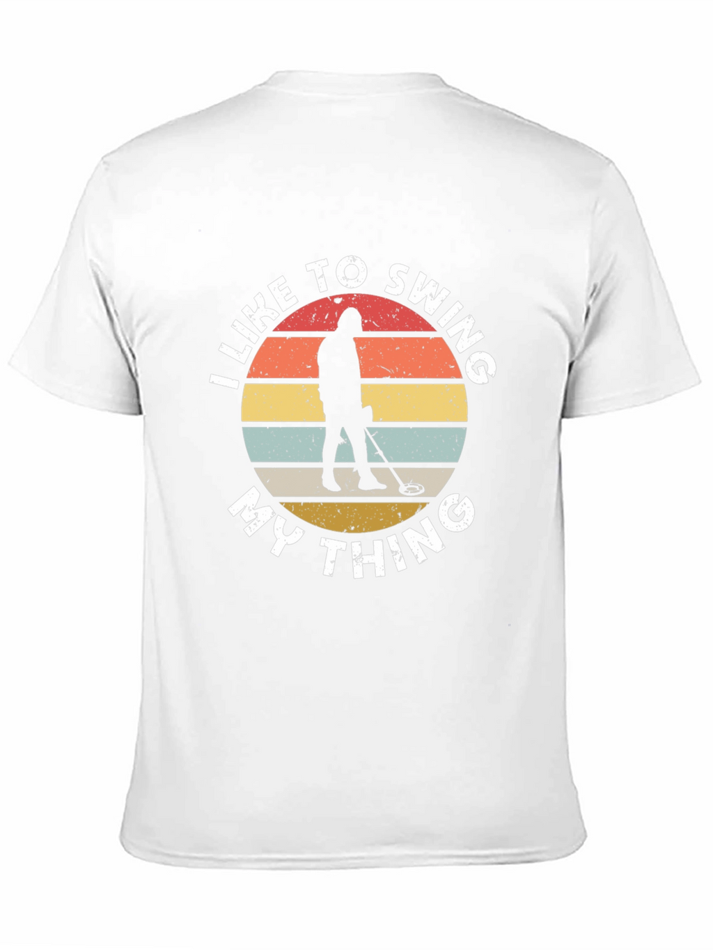 I Like To Swing My Thing Metal Detecting T-Shirt