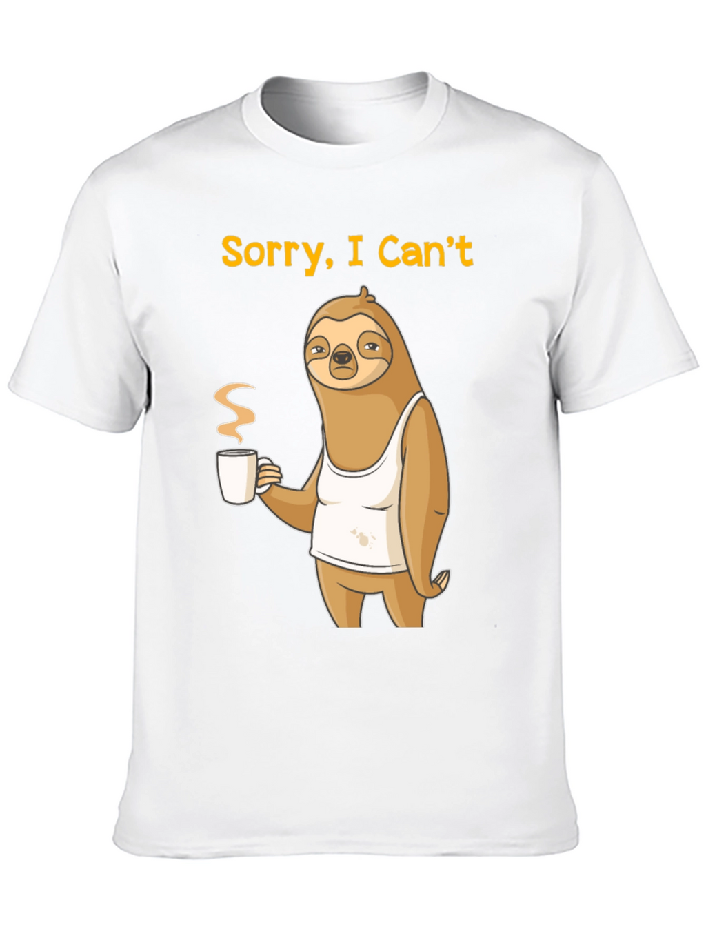 Sorry I Cant Sloth Coffee Graphic Tee