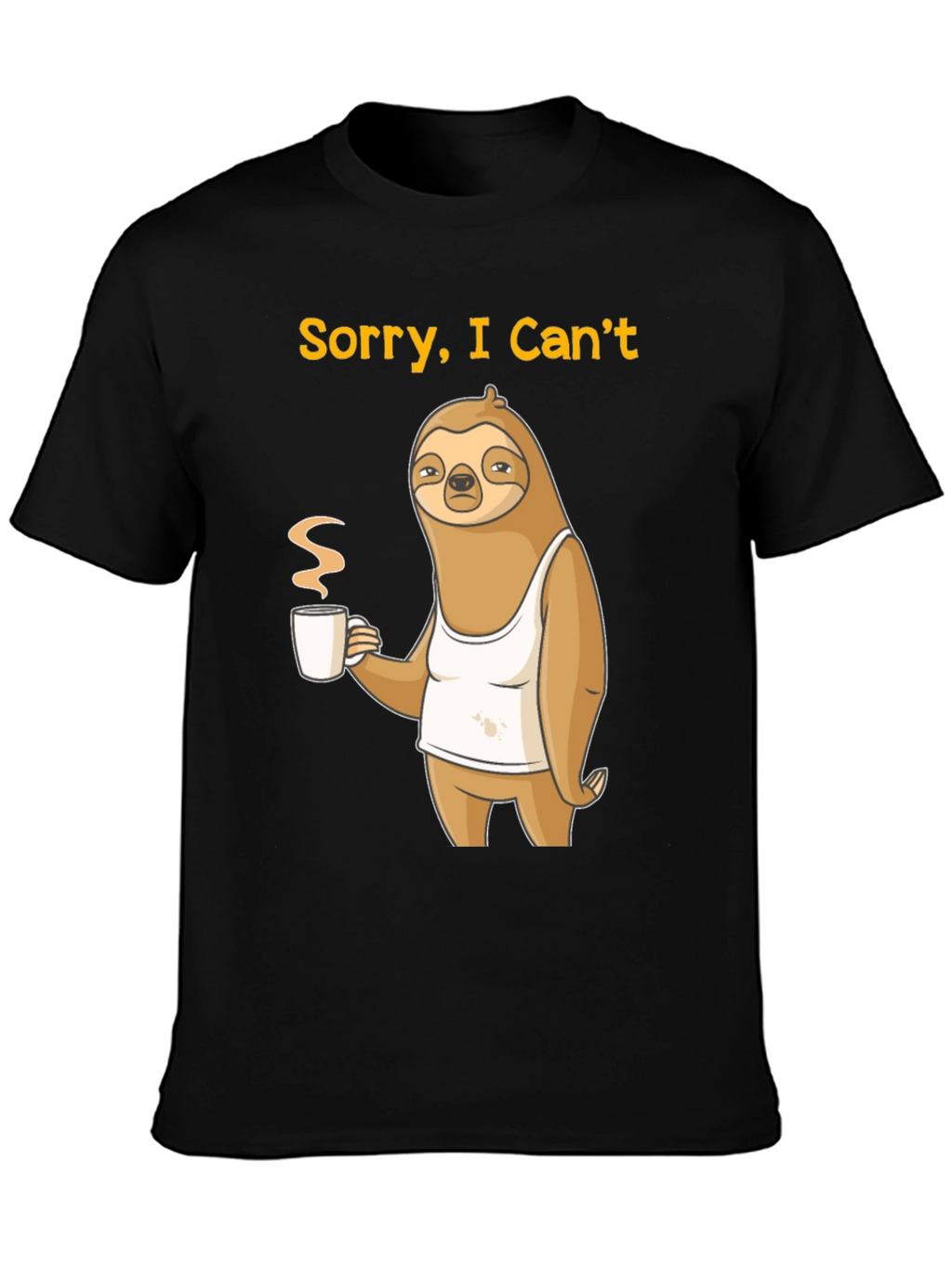 Sorry I Cant Sloth Coffee Graphic Tee