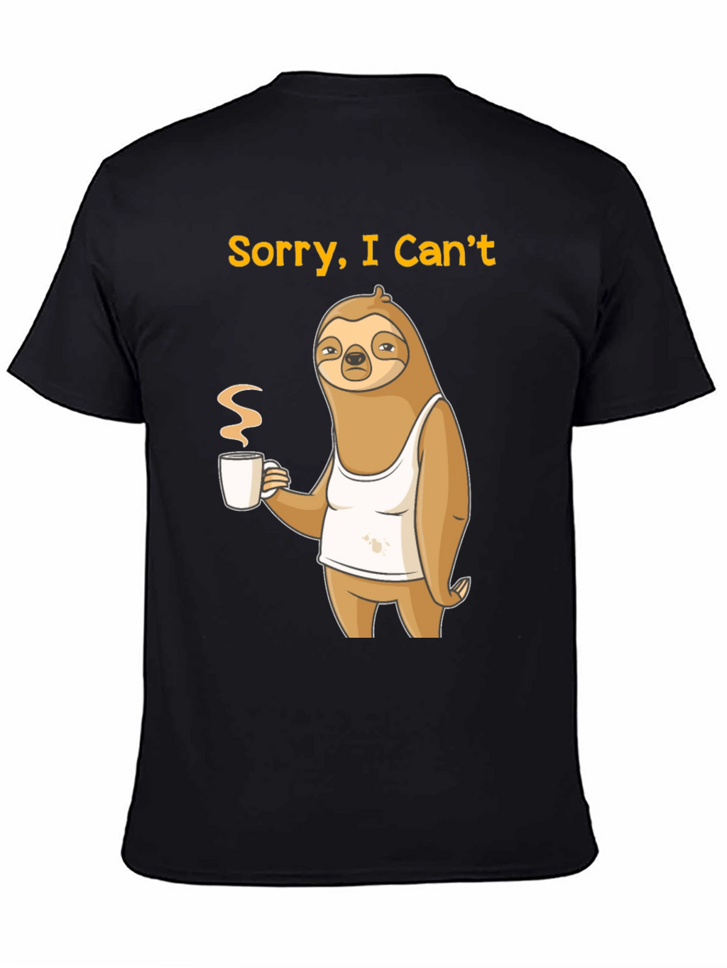 Sorry I Cant Sloth Coffee Graphic Tee