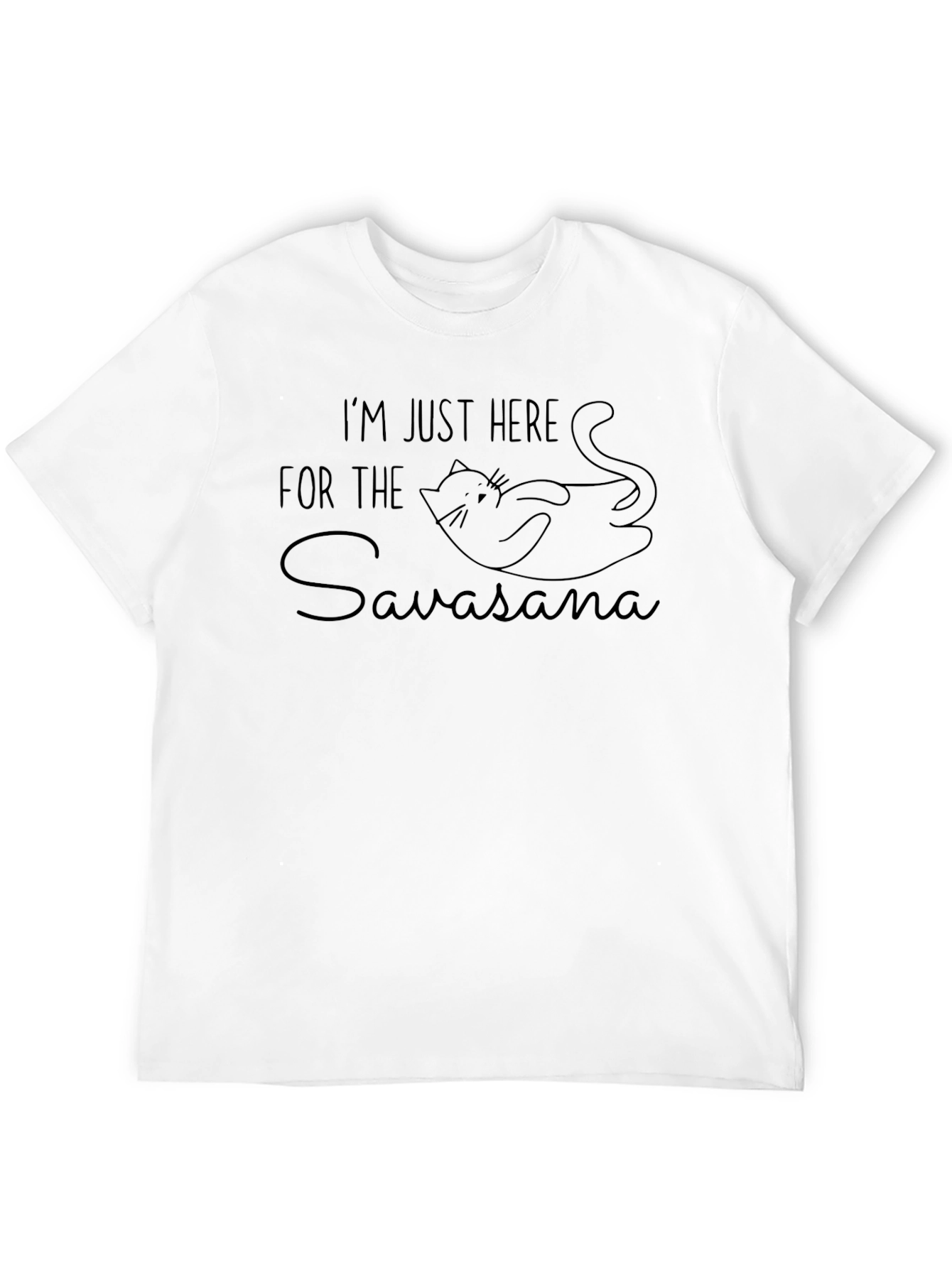 Im Just Here for the Savasana T-Shirt