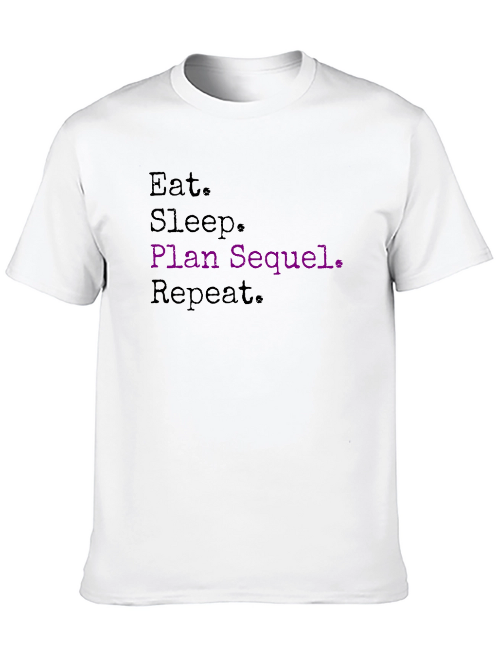 Eat Sleep Plan Sequel Repeat Black T-Shirt
