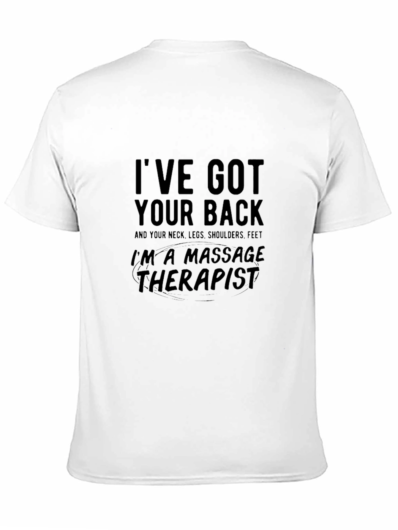 Ive Got Your Back Massage Therapist T-Shirt