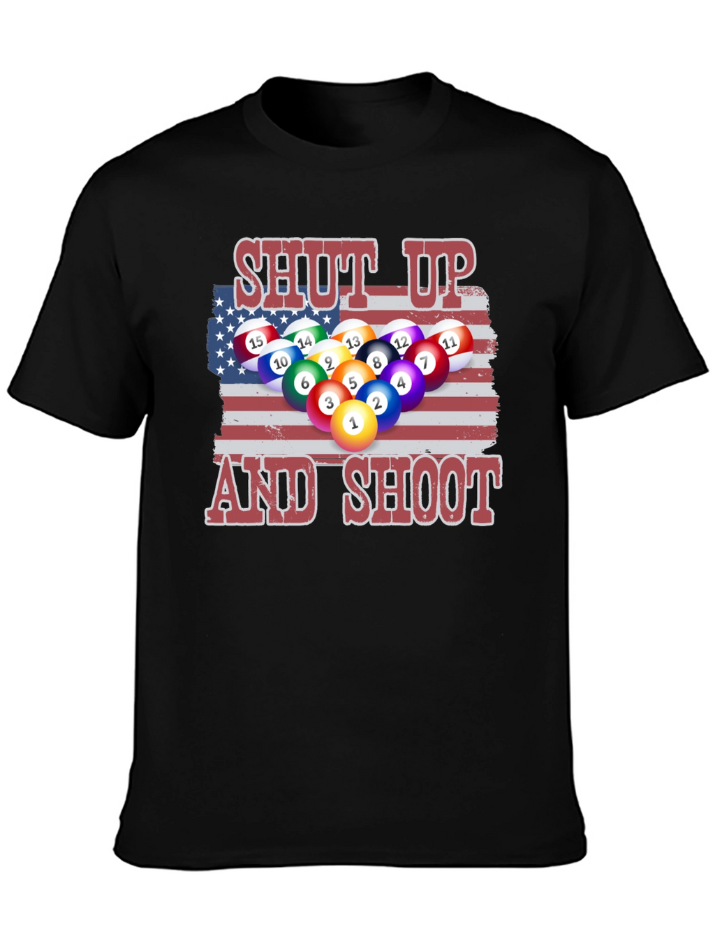 Patriotic Pool T-Shirt: Shut Up and Shoot!