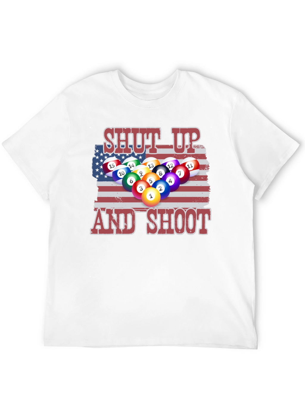 Patriotic Pool T-Shirt: Shut Up and Shoot!