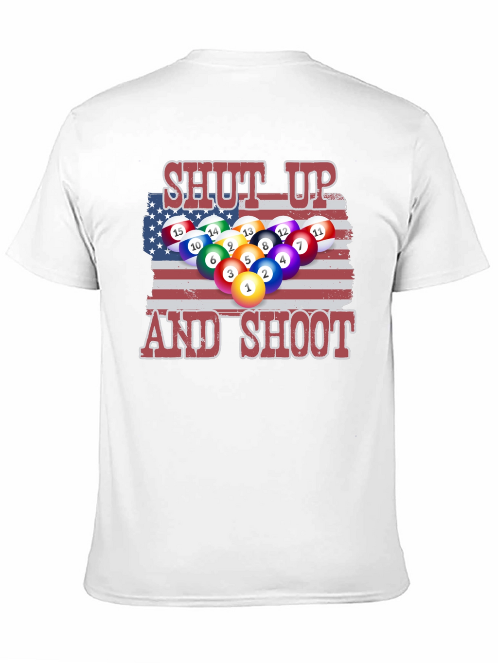Patriotic Pool T-Shirt: Shut Up and Shoot!