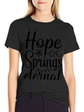 Hope Springs Eternal Black T-Shirt