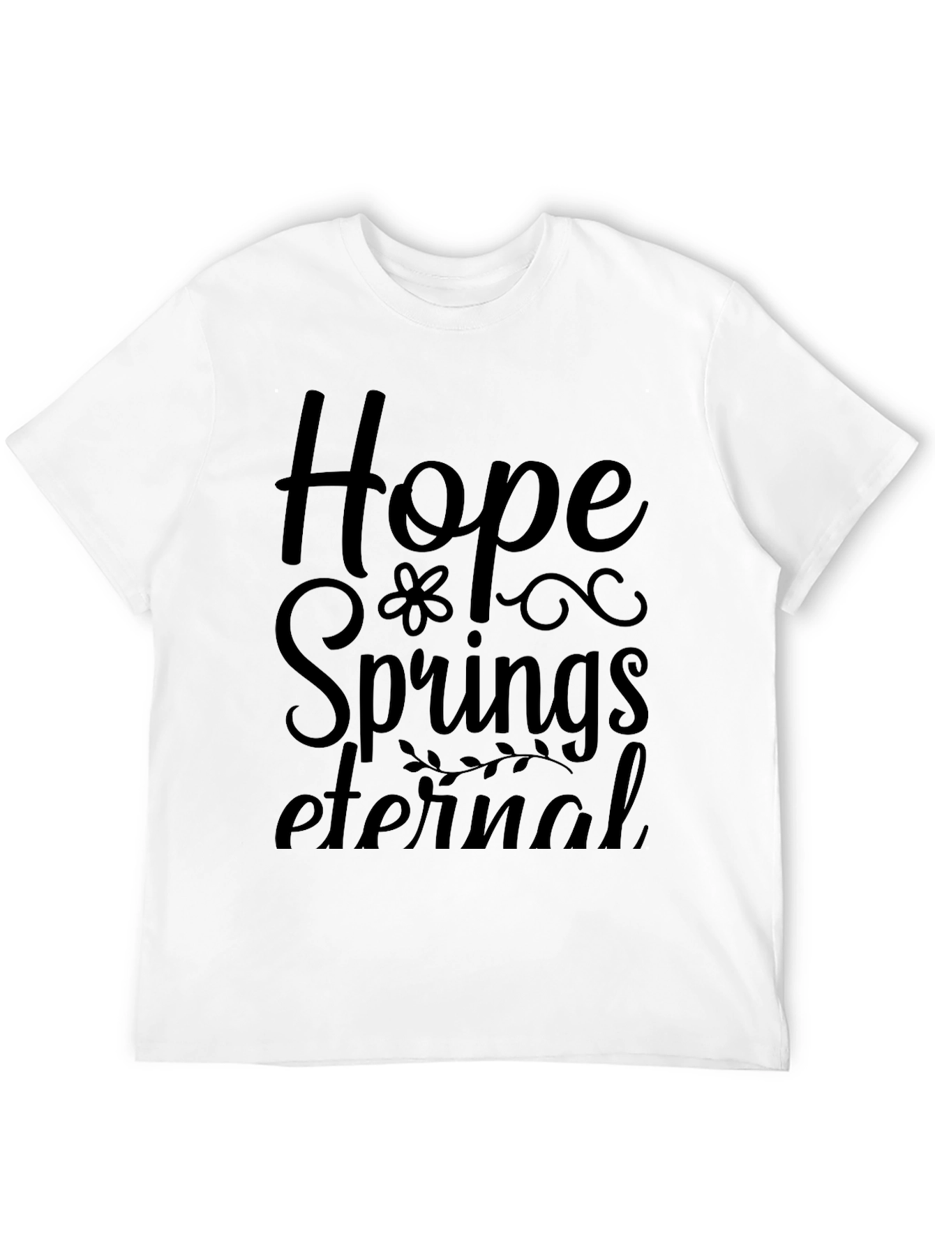 Hope Springs Eternal Black T-Shirt