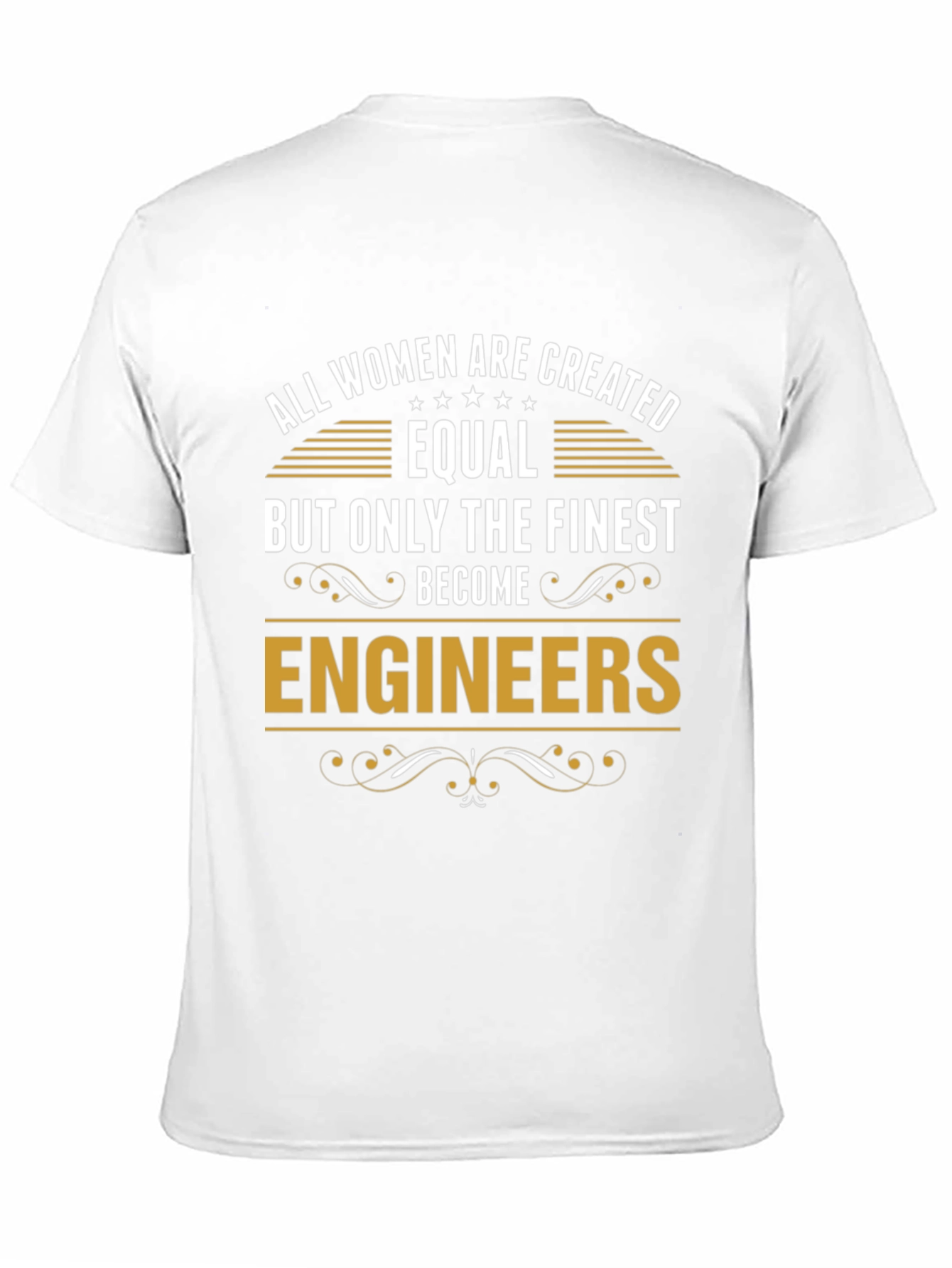 All Women Are Created Equal Engineer T-Shirt
