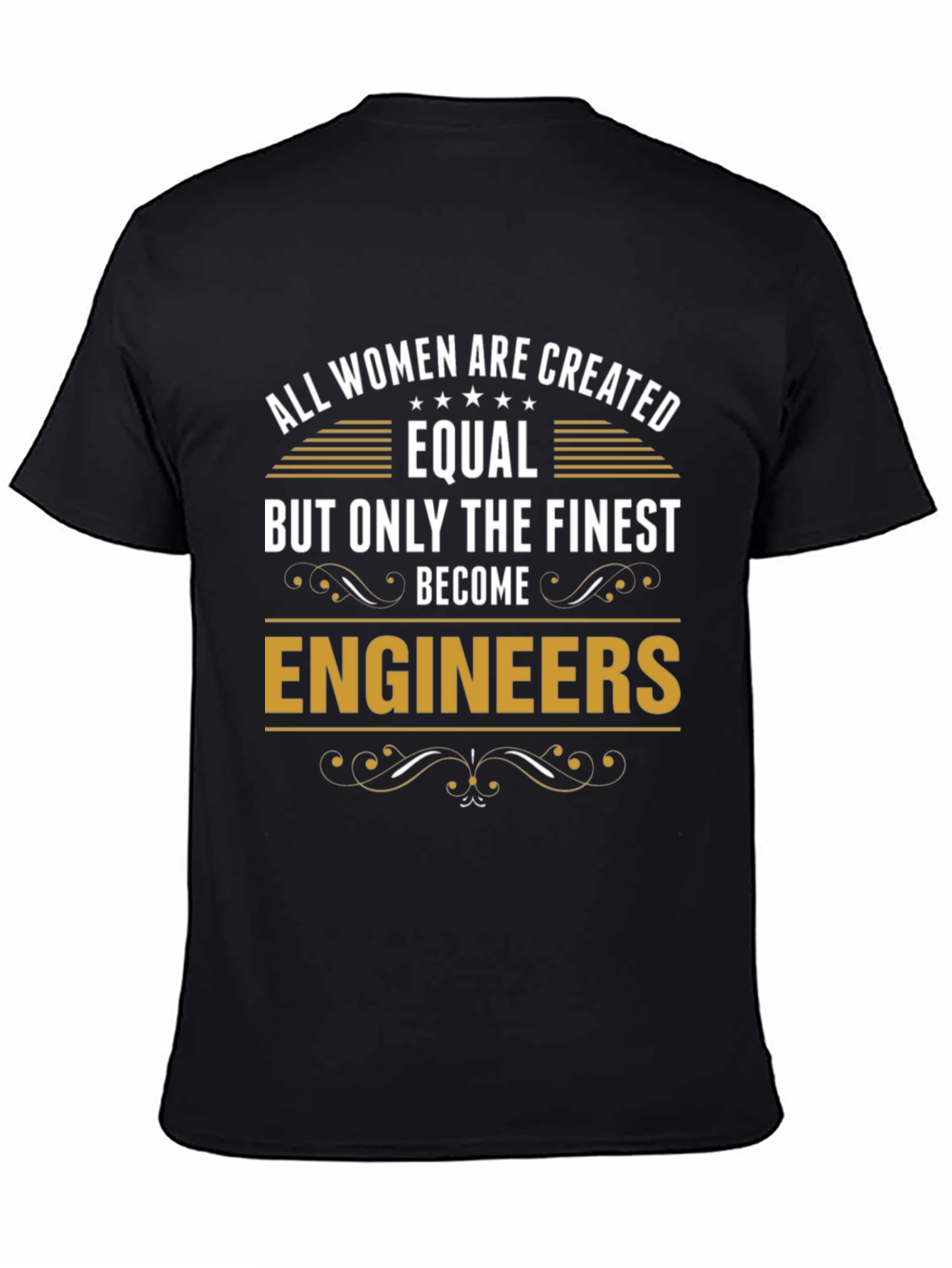 All Women Are Created Equal Engineer T-Shirt