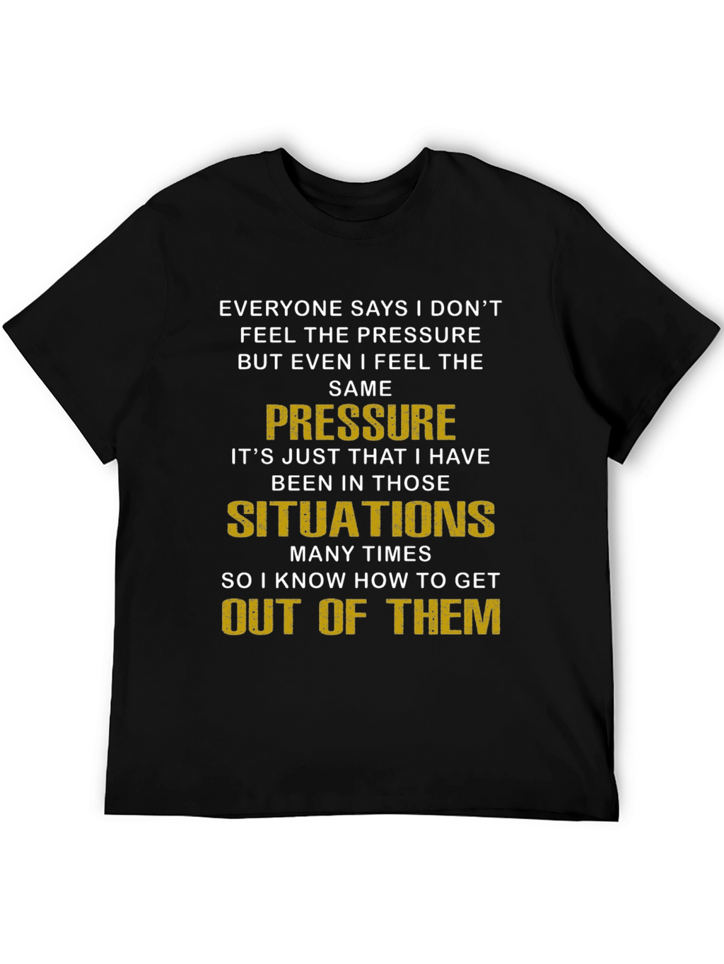 Pressure Situations Graphic Tee