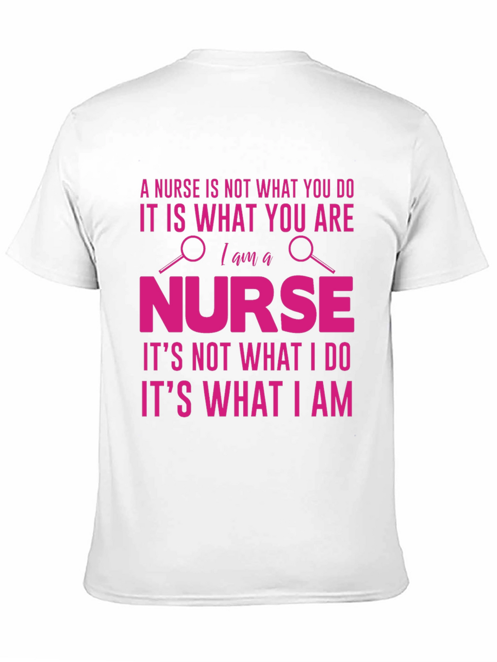 Nurse T-Shirt - A Nurse is What You Are
