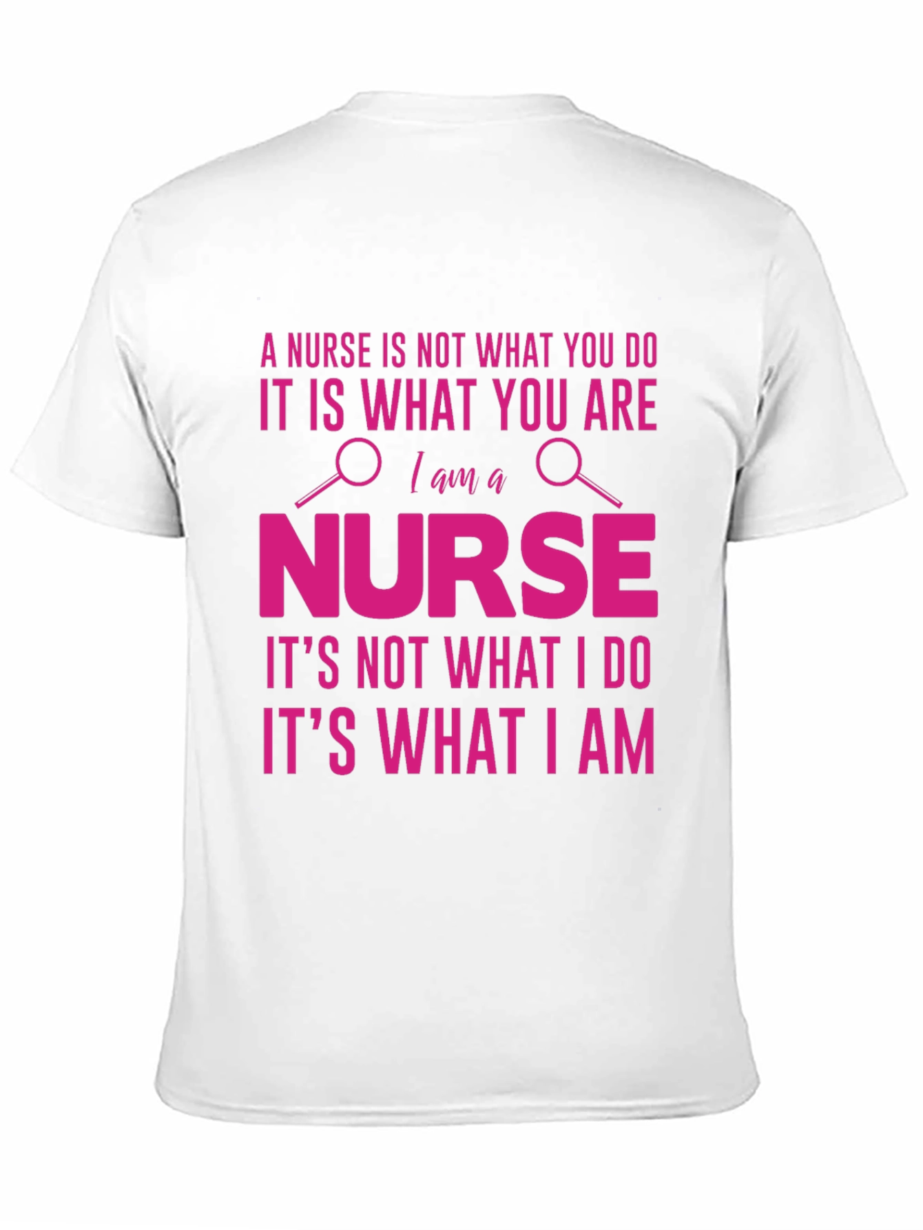 Nurse T-Shirt - A Nurse is What You Are