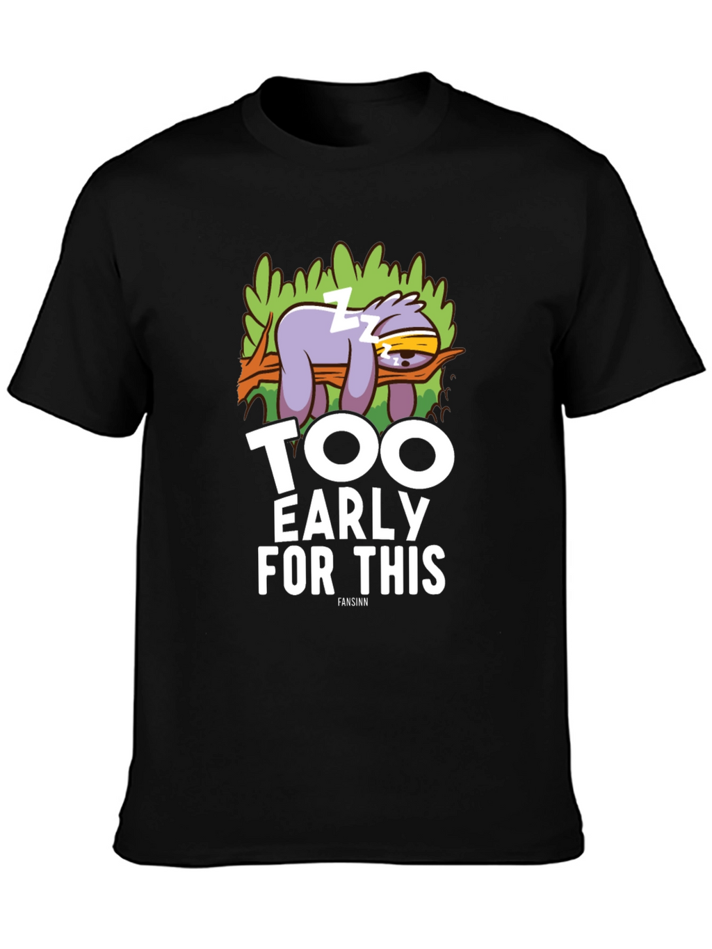 Too Early for This Sloth Graphic T-Shirt