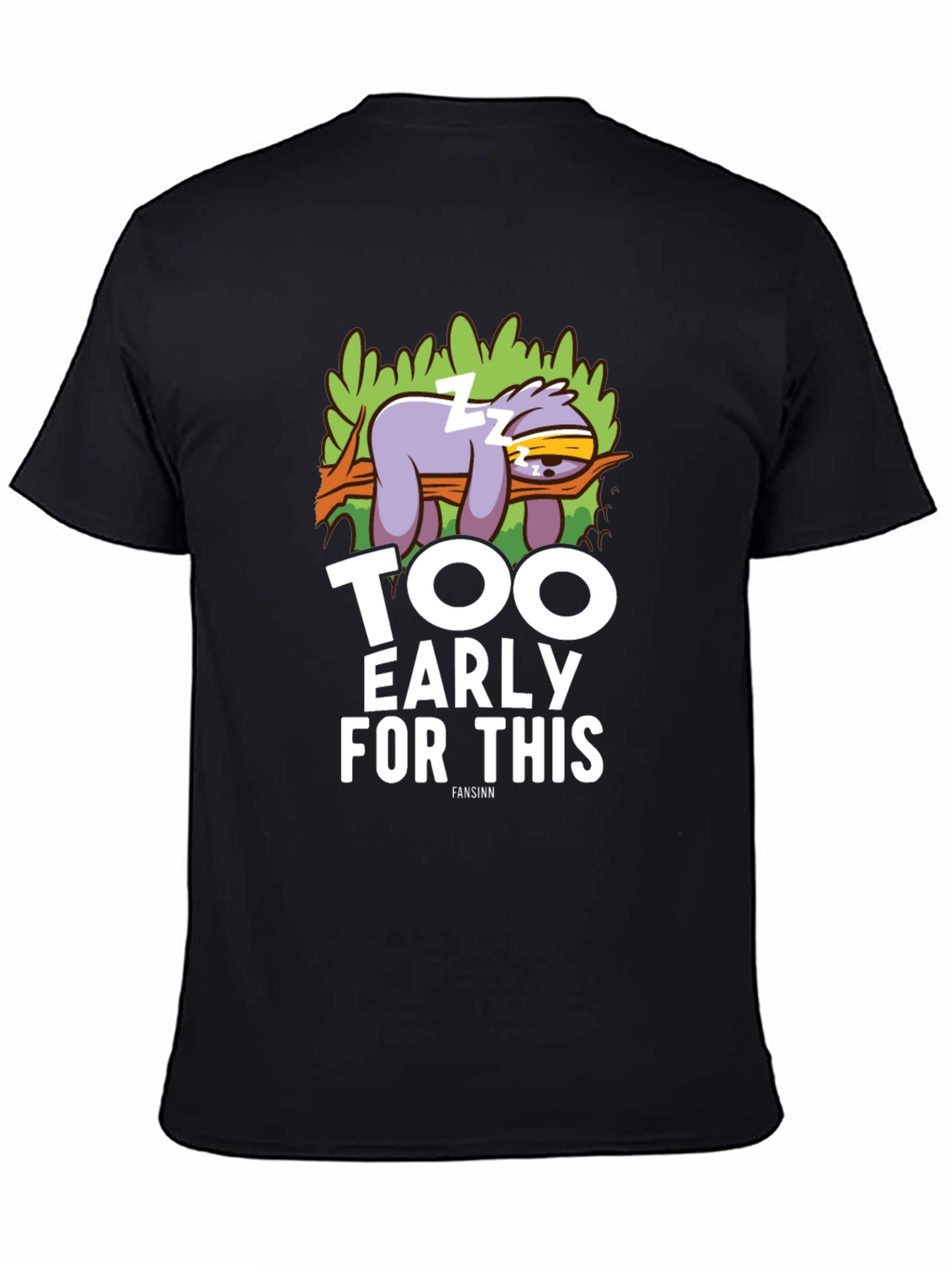 Too Early for This Sloth Graphic T-Shirt
