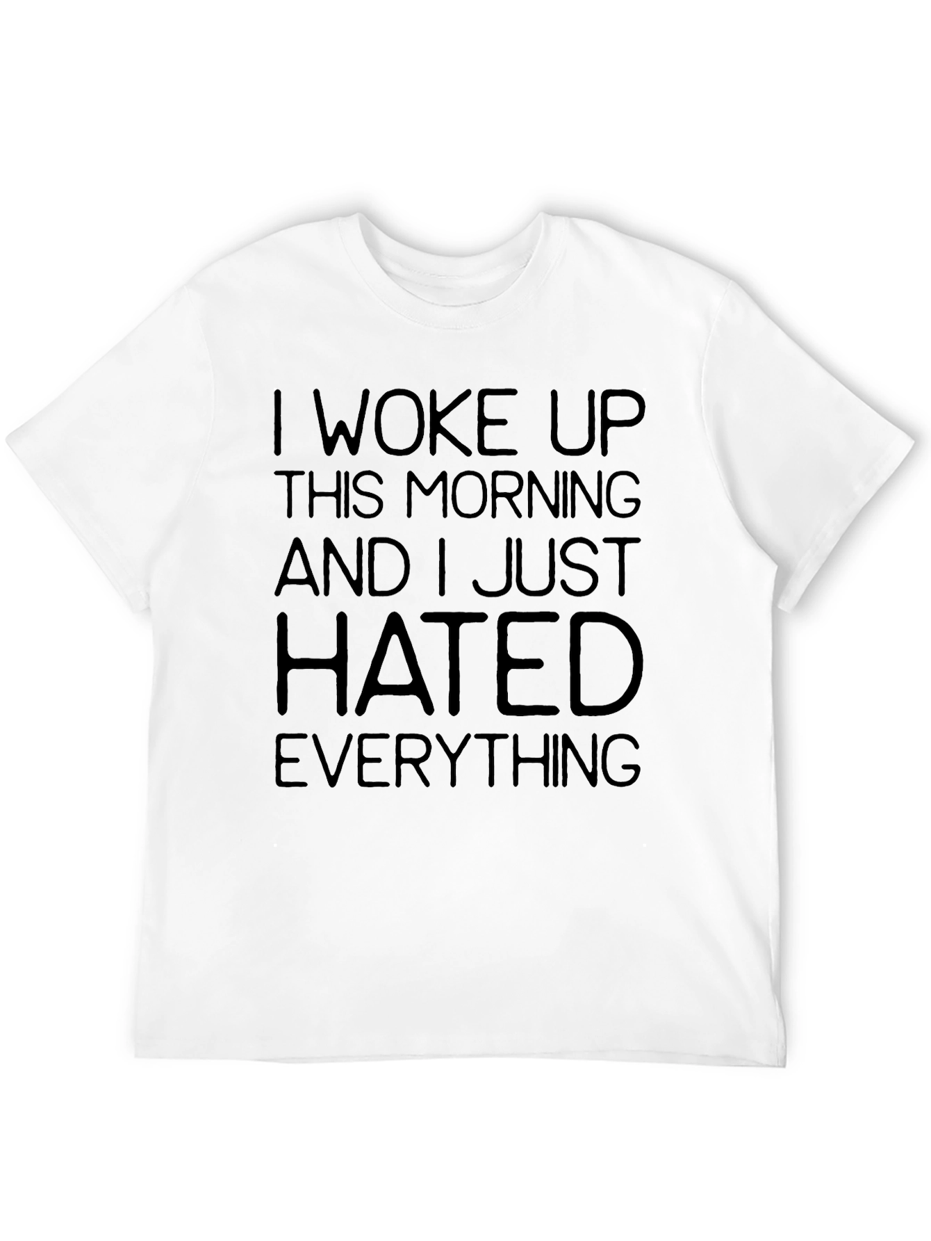 I Woke Up Hated Everything Funny Sarcastic Graphic T-Shirt