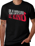 Be Kind T-Shirt - Inspirational Graphic Tee