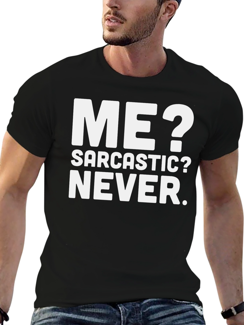 Funny Sarcastic T-Shirt - Me? Never!
