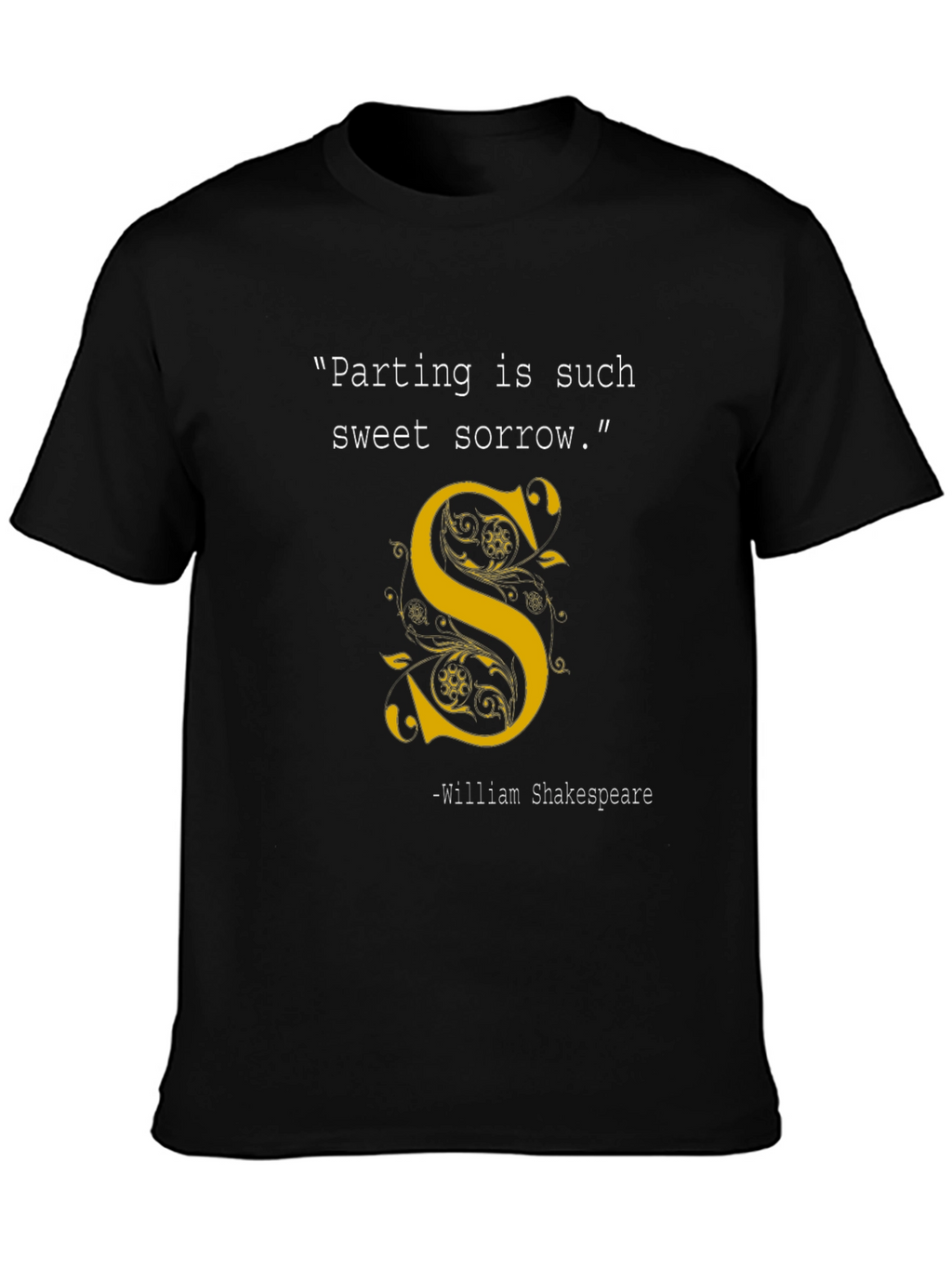 Shakespeare T-Shirt: Parting is Such Sweet Sorrow