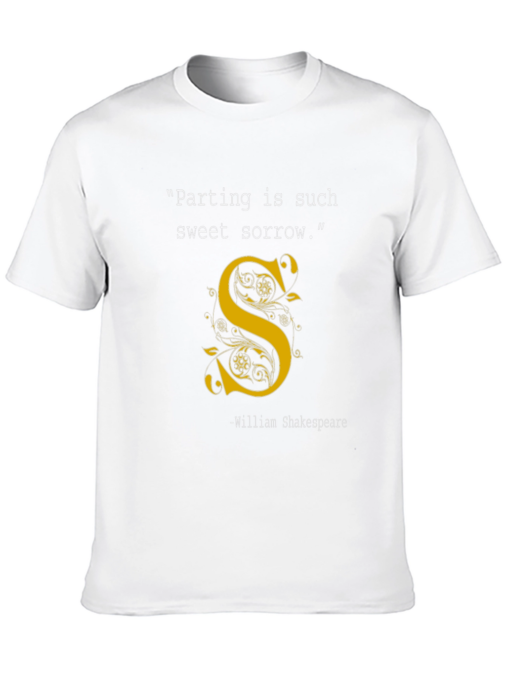 Shakespeare T-Shirt: Parting is Such Sweet Sorrow