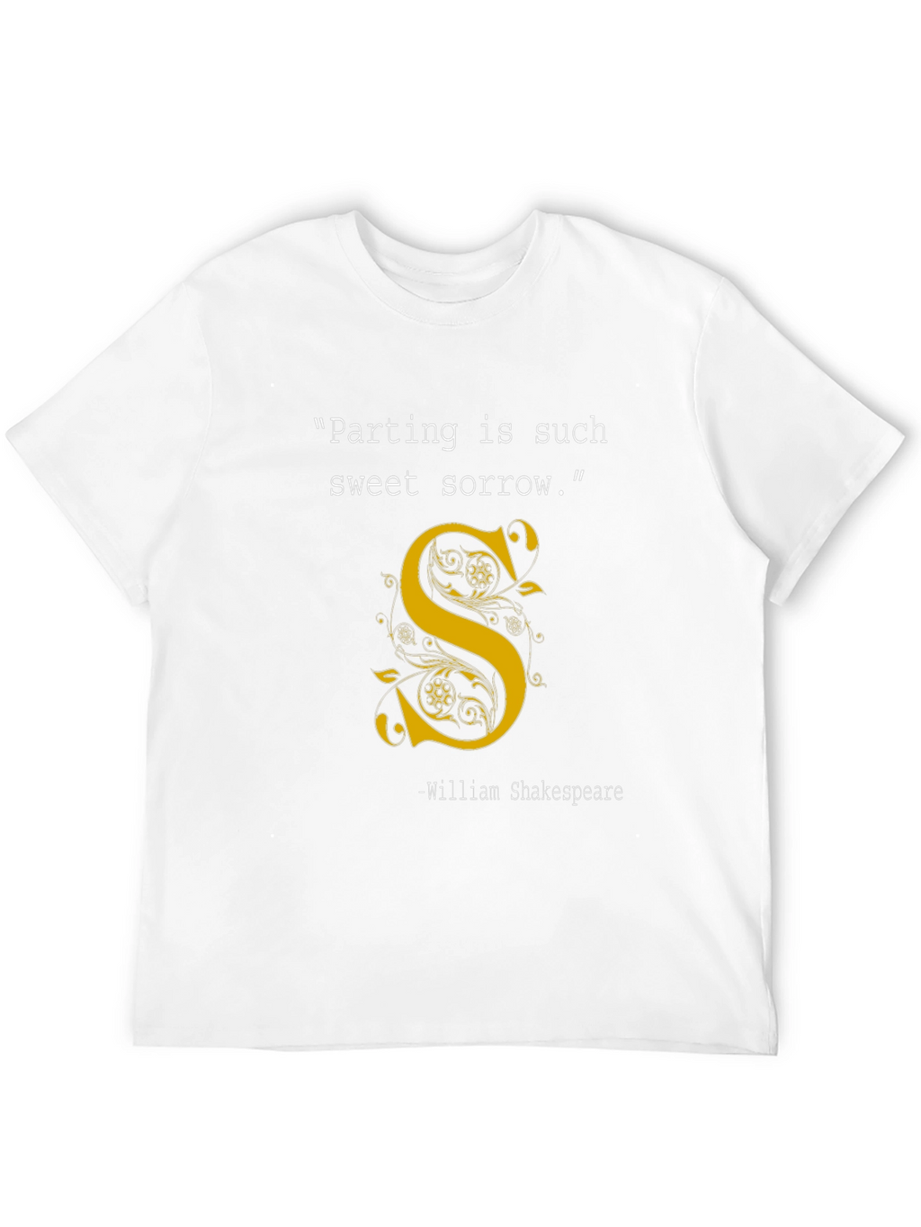 Shakespeare T-Shirt: Parting is Such Sweet Sorrow