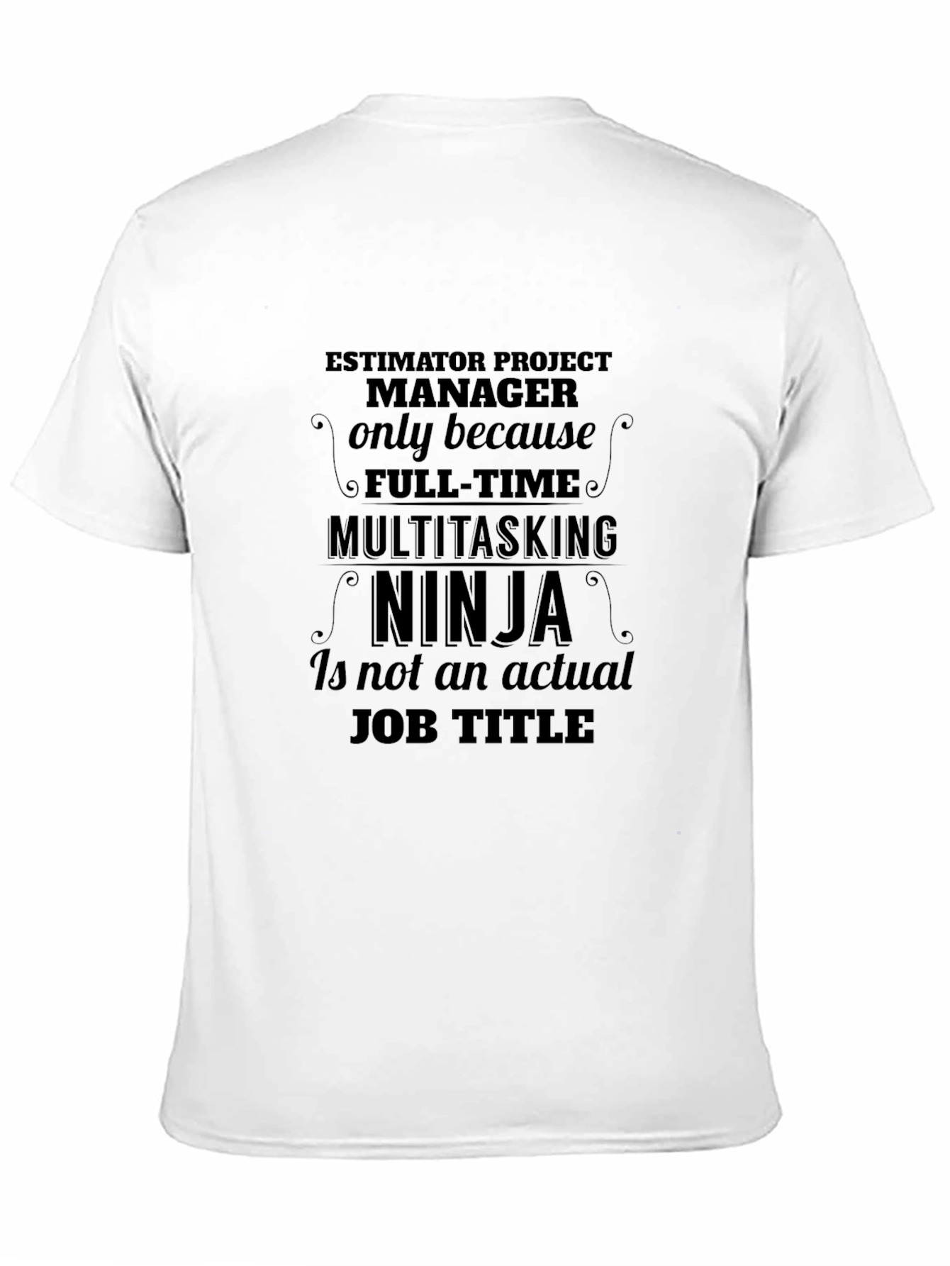 Estimator Project Manager Ninja T-Shirt