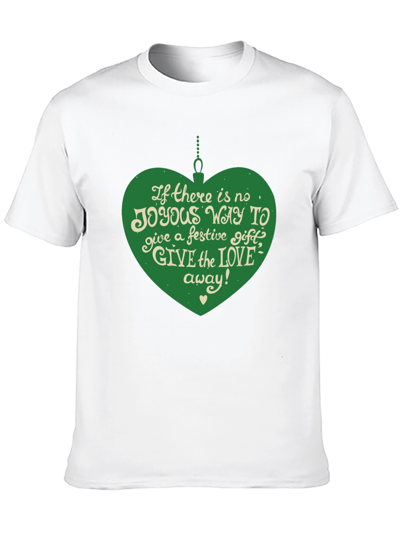 Festive Joy T-Shirt: Give the Love Away