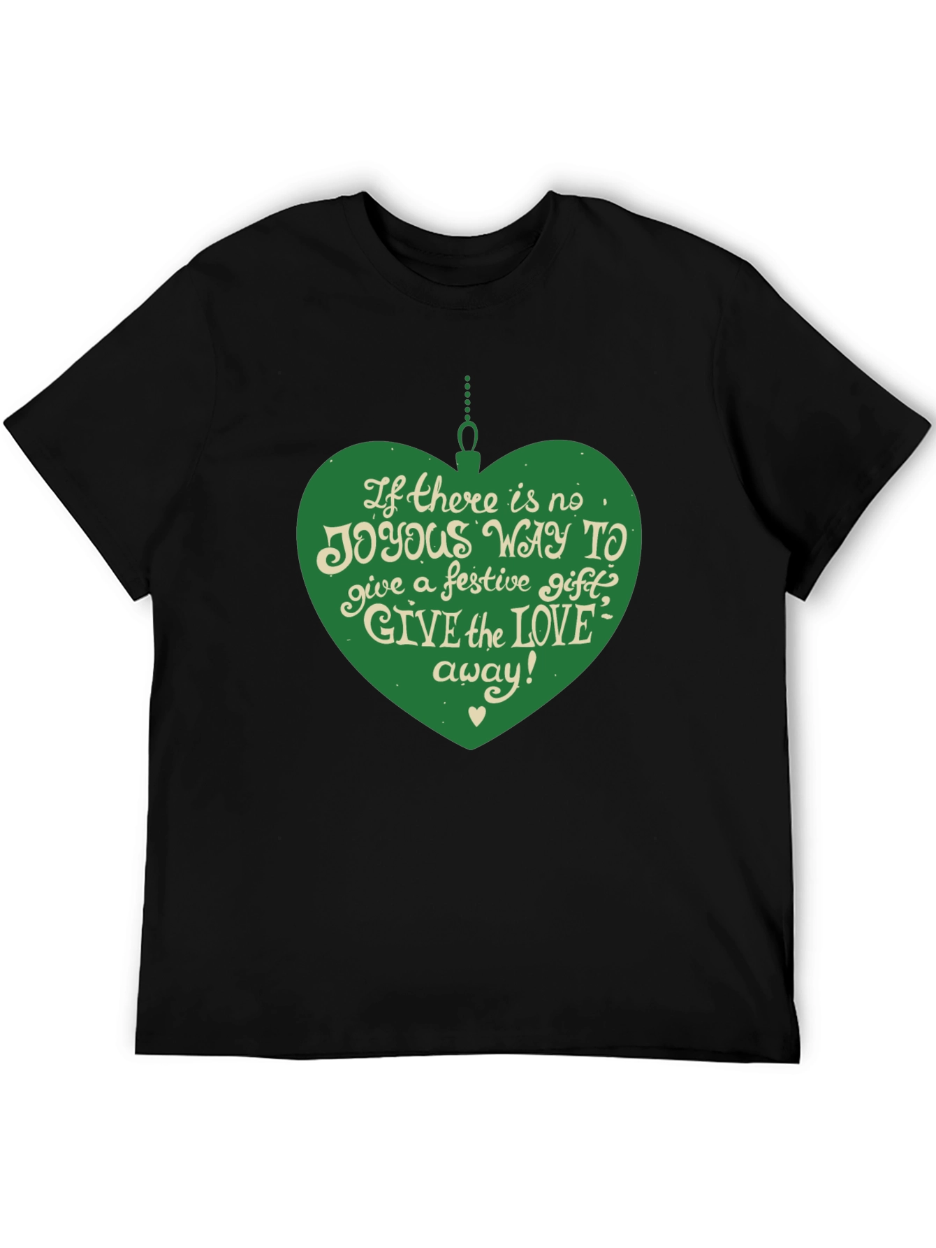Festive Joy T-Shirt: Give the Love Away