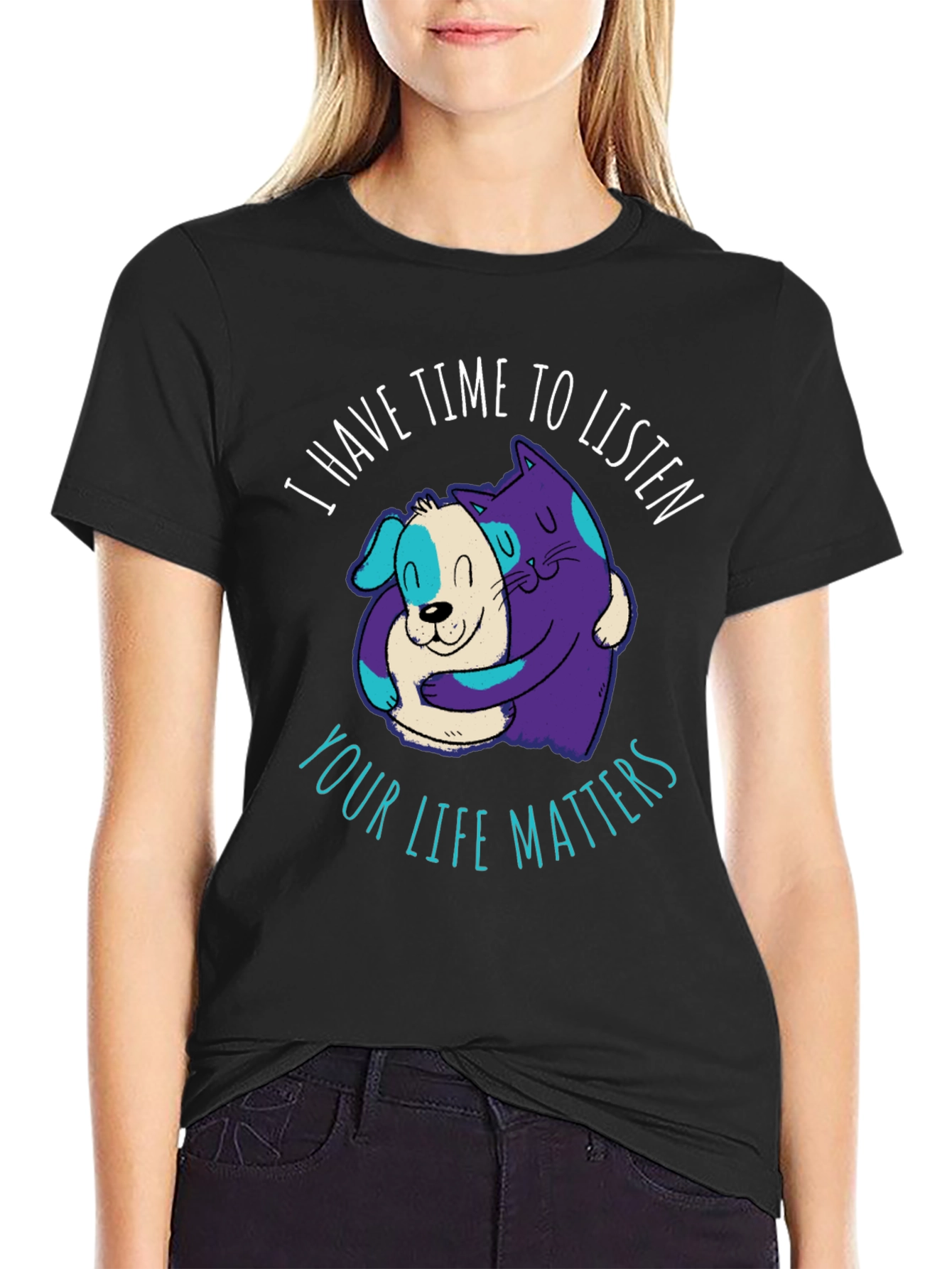 Comfortable T-Shirt: Cat & Dog Your Life Matters