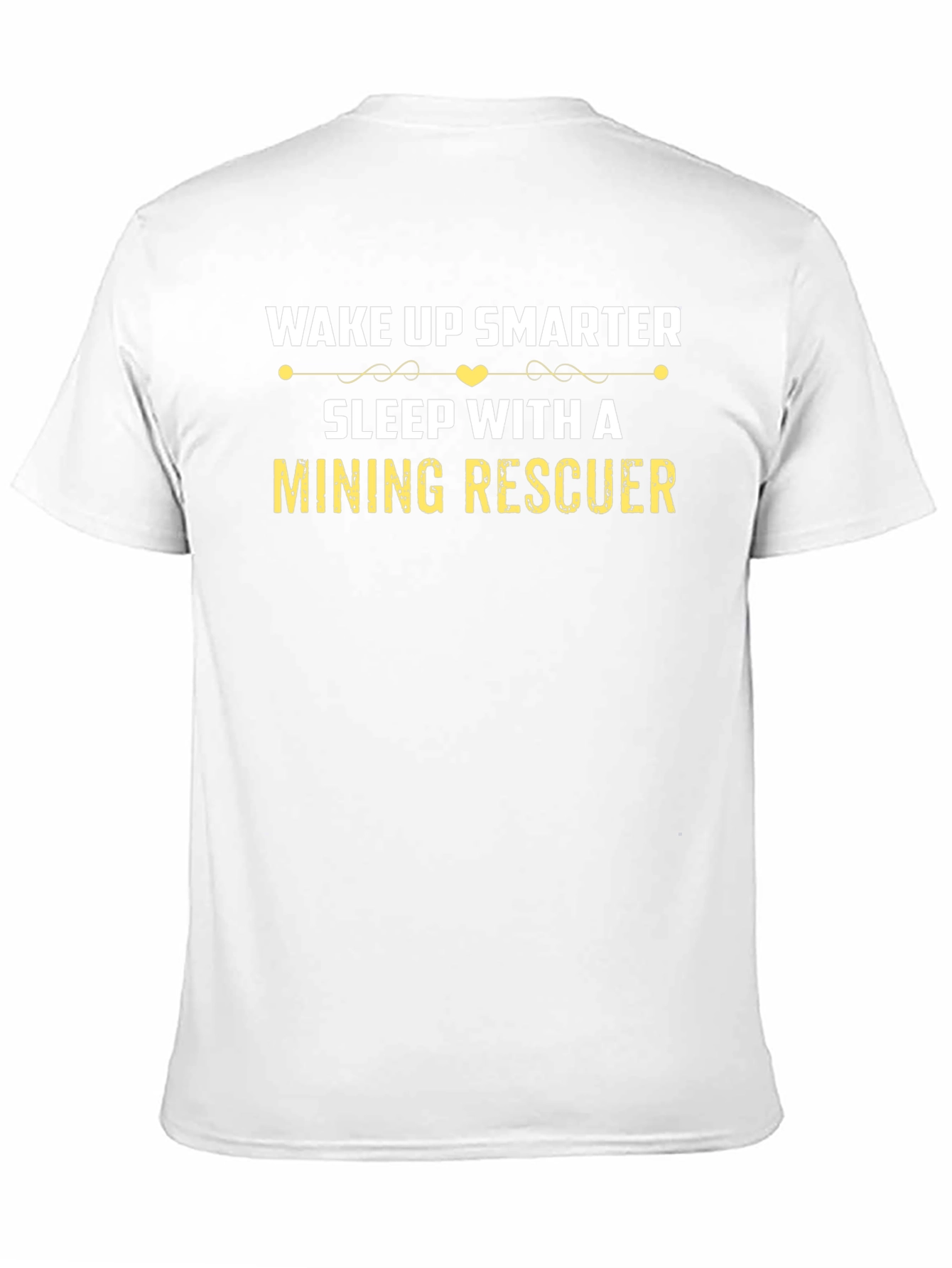 Wake Up Smarter Mining Rescuer Graphic T-Shirt