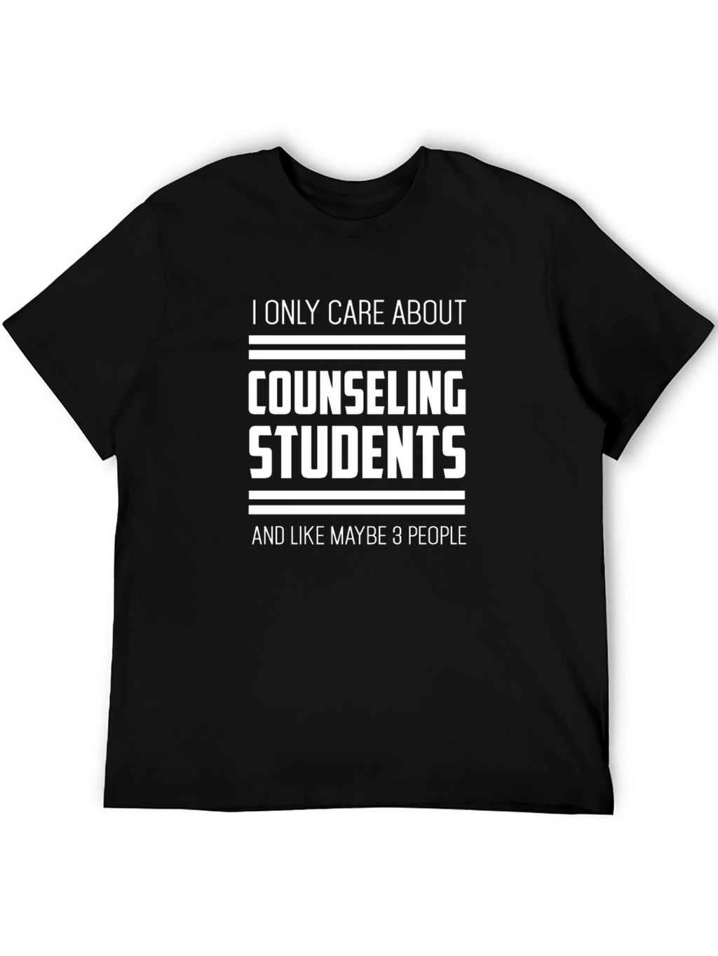 Counseling Students T-Shirt - I Only Care About...