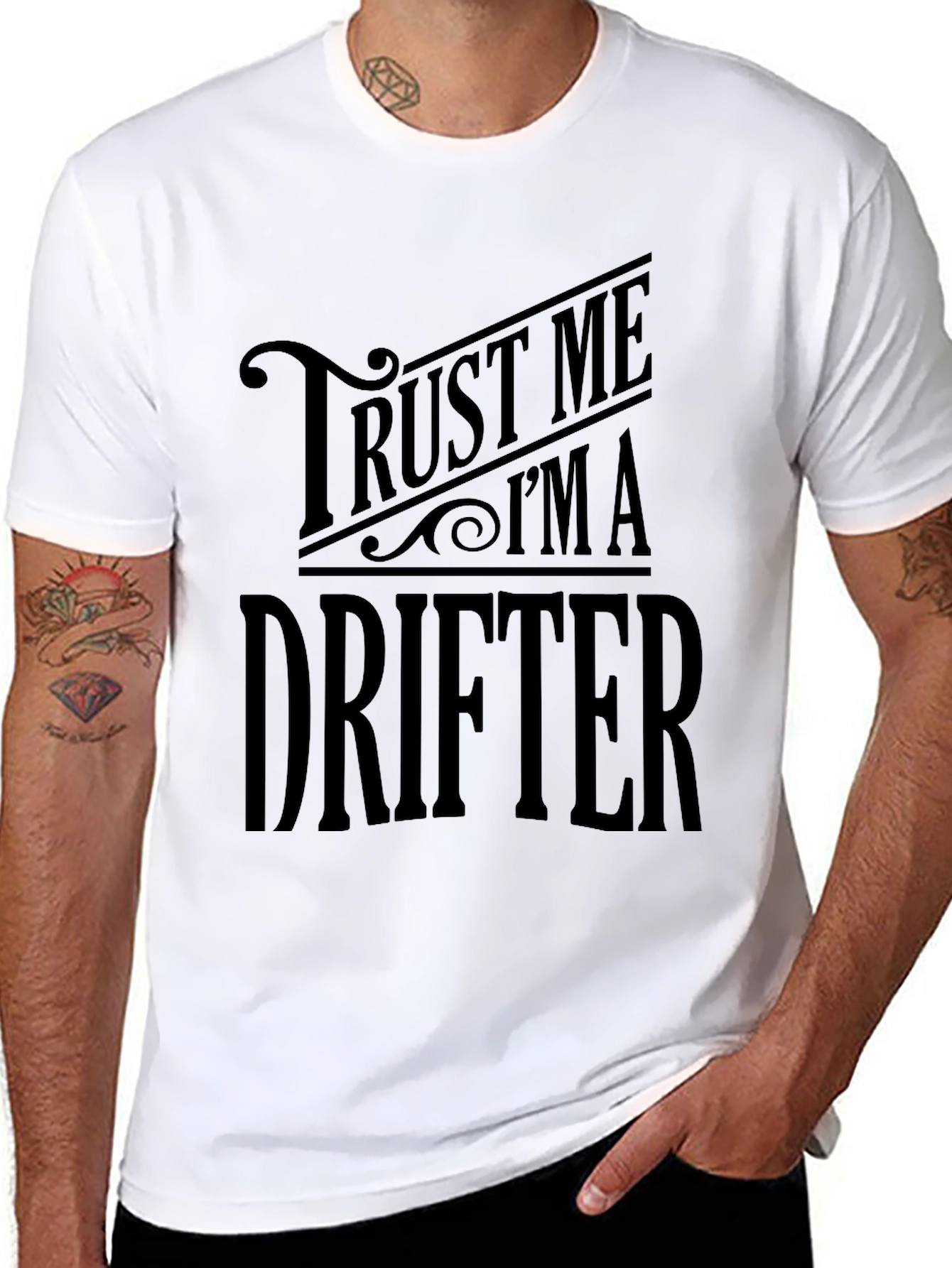 Trust Me Im A Drifter T-Shirt