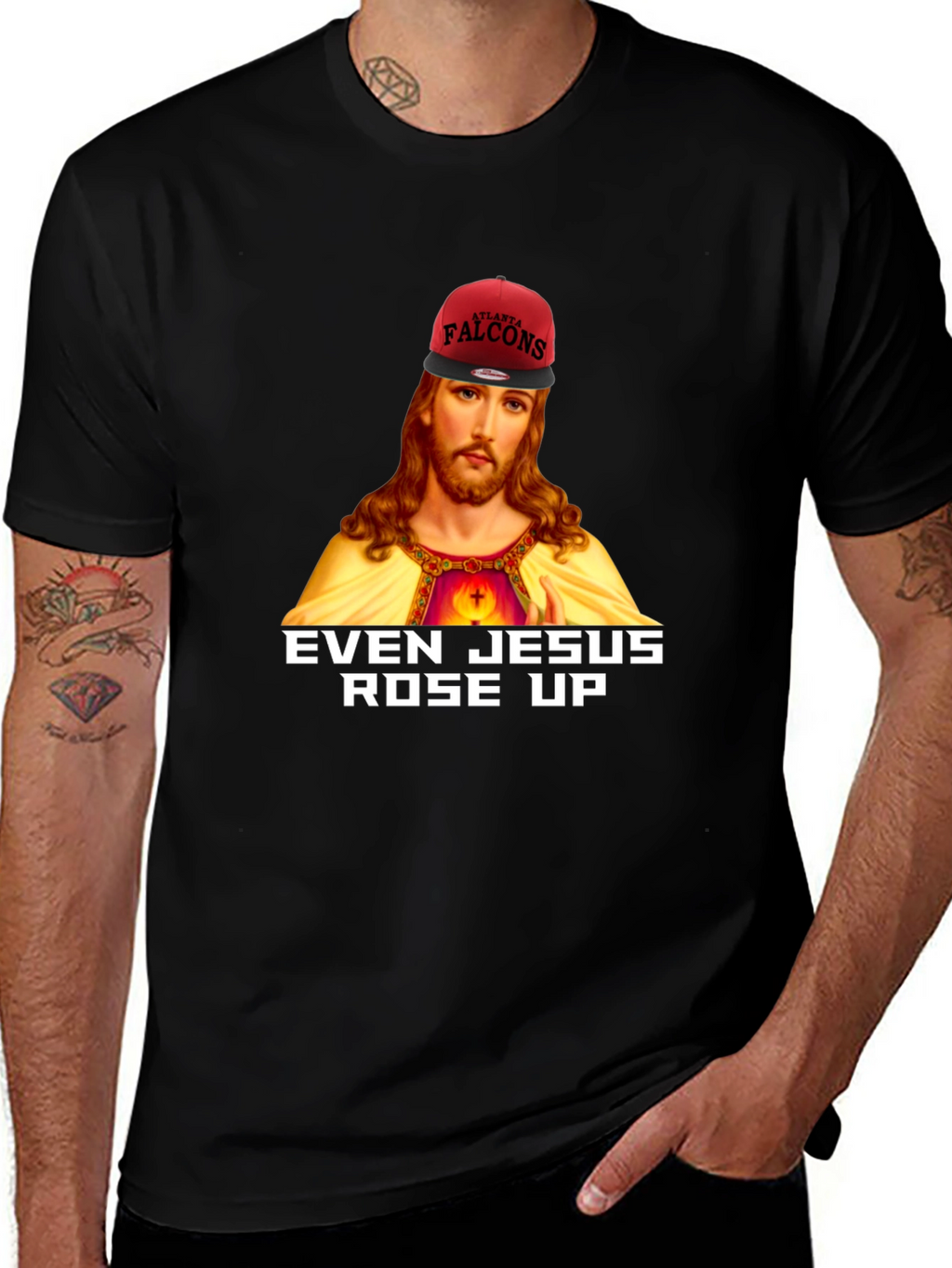 Even Jesus Rose Up T-Shirt - Falcons Fan Apparel